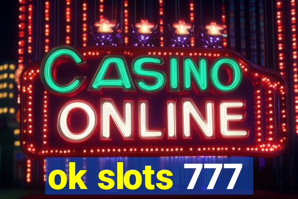 ok slots 777